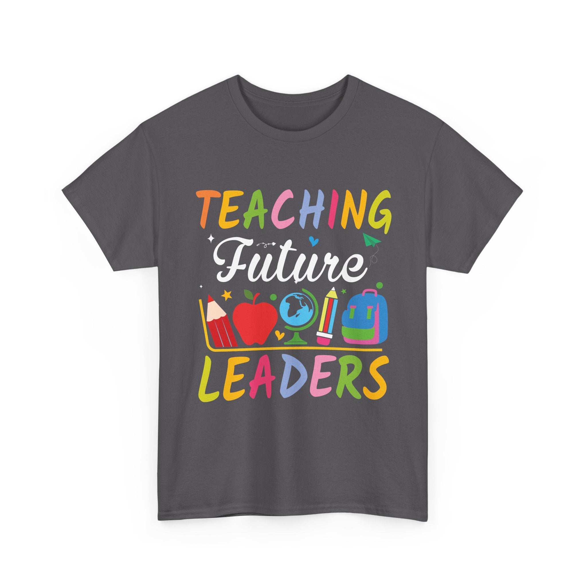 Teaching Leaders T-Shirt — Colorful Teacher Appreciation Tee (Teaching Leaders)